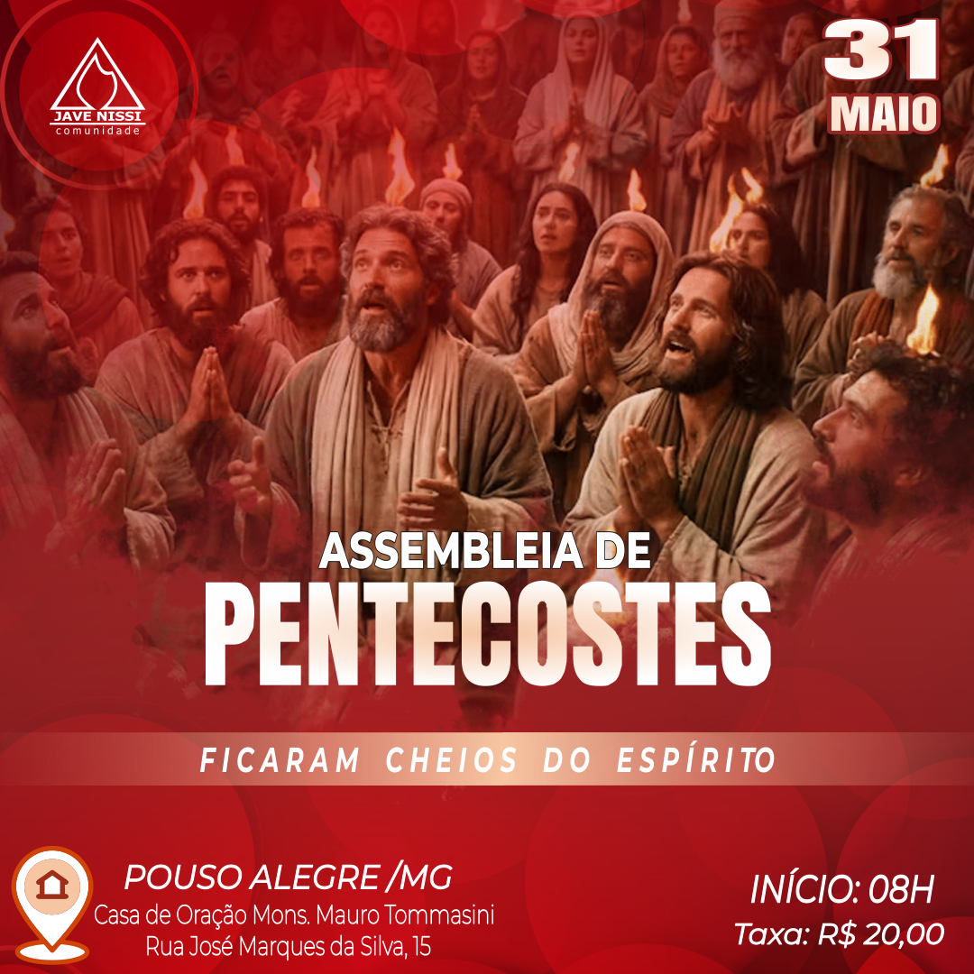Assembleia de Pentecostes  – 31 de maio